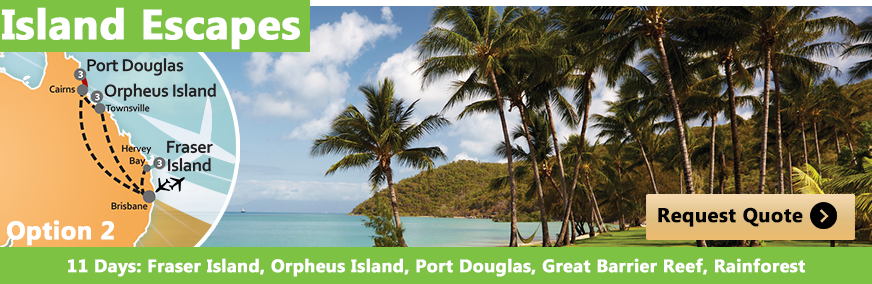 Travel deal to the amazing islands of Australia in Queensland. Fraser Island (3 Nights), Orpheus (3), Port Douglas (3) 
